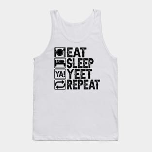 Eat Sleep Yeet Repeat Tank Top